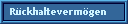 R�ckhalteverm�gen